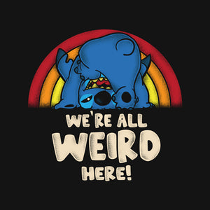 We're All Weird Here