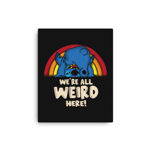 We're All Weird Here