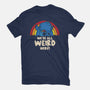 We're All Weird Here-Mens-Basic-Tee-turborat14