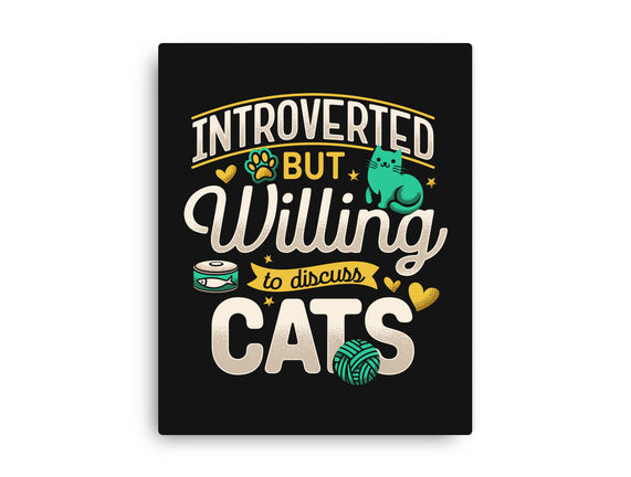 Introverted But Willing To Discuss Cats