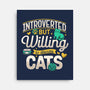 Introverted But Willing To Discuss Cats-None-Stretched-Canvas-Herk Up Tees