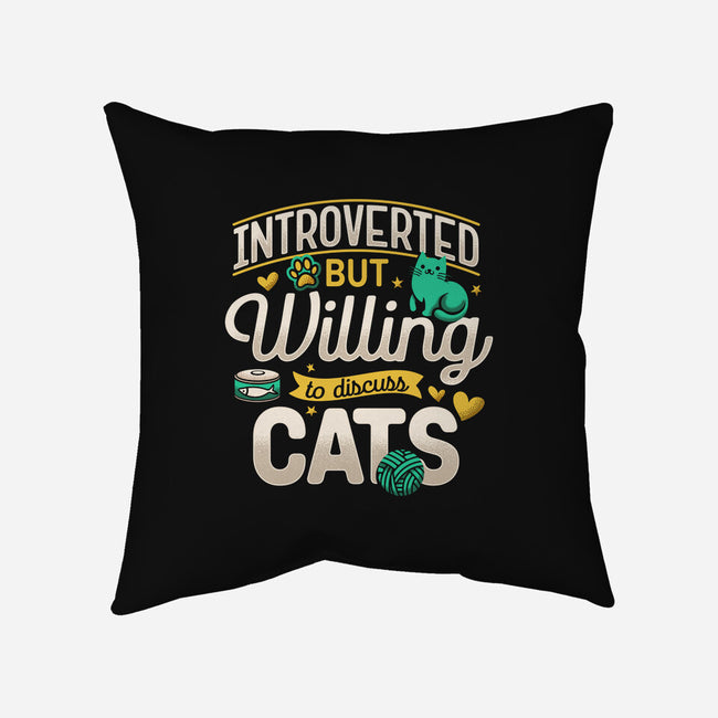 Introverted But Willing To Discuss Cats-None-Removable Cover w Insert-Throw Pillow-Herk Up Tees