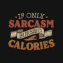 If Only Sarcasm Burned Calories-Womens-Racerback-Tank-koalastudio