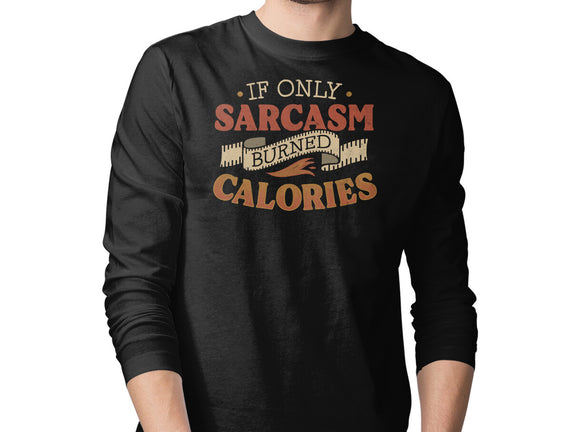 If Only Sarcasm Burned Calories