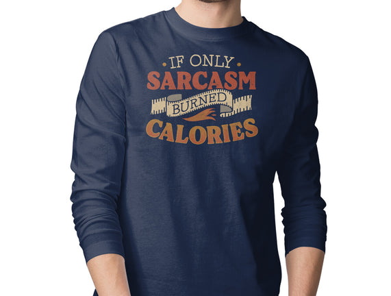 If Only Sarcasm Burned Calories