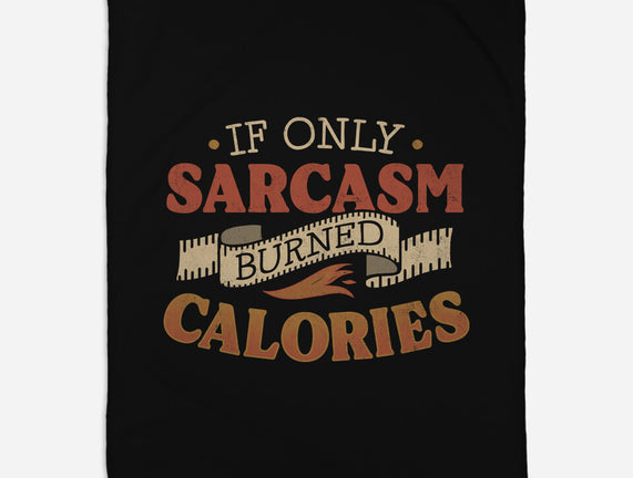 If Only Sarcasm Burned Calories