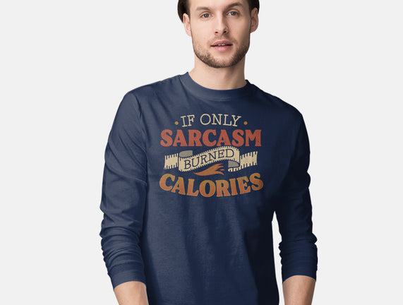 If Only Sarcasm Burned Calories