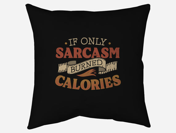 If Only Sarcasm Burned Calories