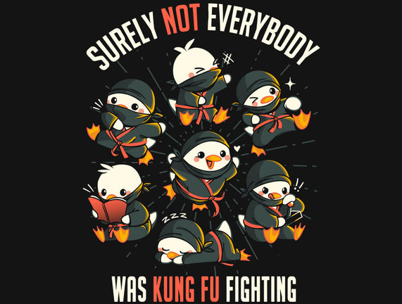 Not Everybody Was Kung Fu Fighting