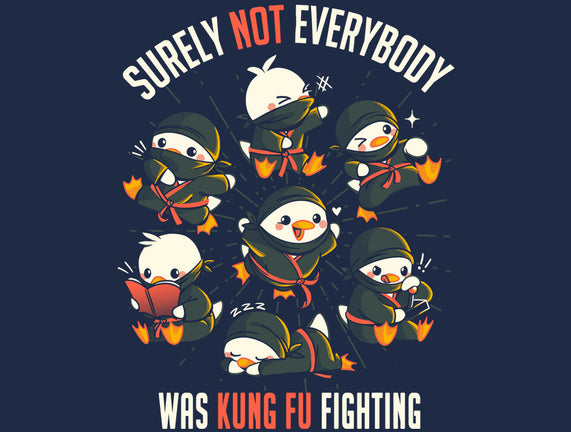 Not Everybody Was Kung Fu Fighting