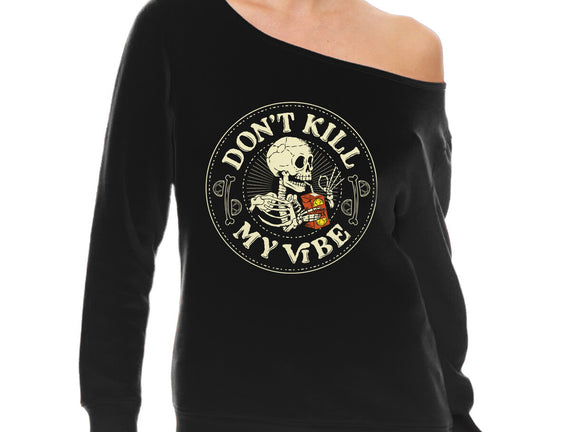 Don't Kill My Vibe Skeleton