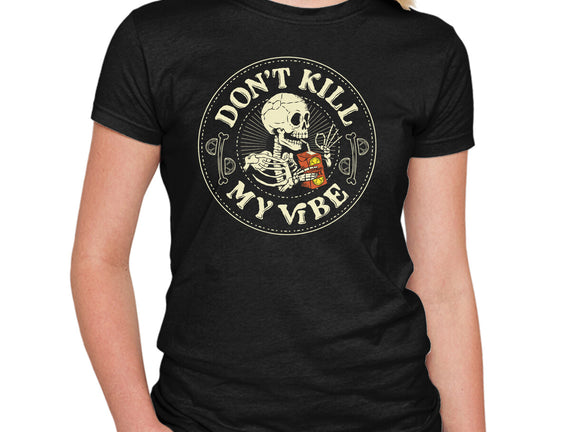 Don't Kill My Vibe Skeleton