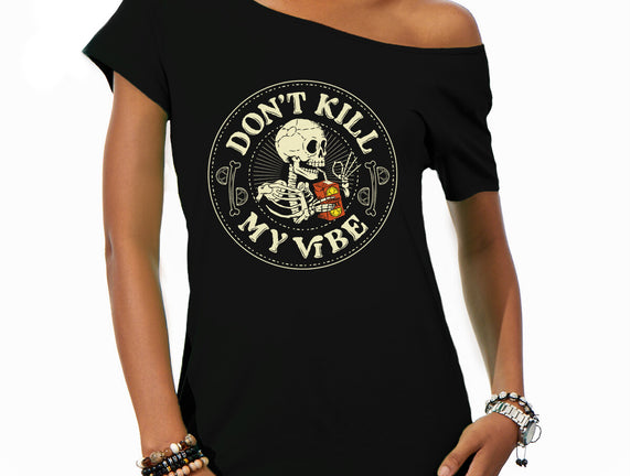 Don't Kill My Vibe Skeleton