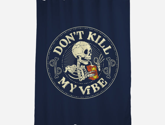 Don't Kill My Vibe Skeleton