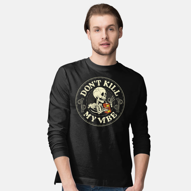 Don't Kill My Vibe Skeleton-Mens-Long Sleeved-Tee-tobefonseca