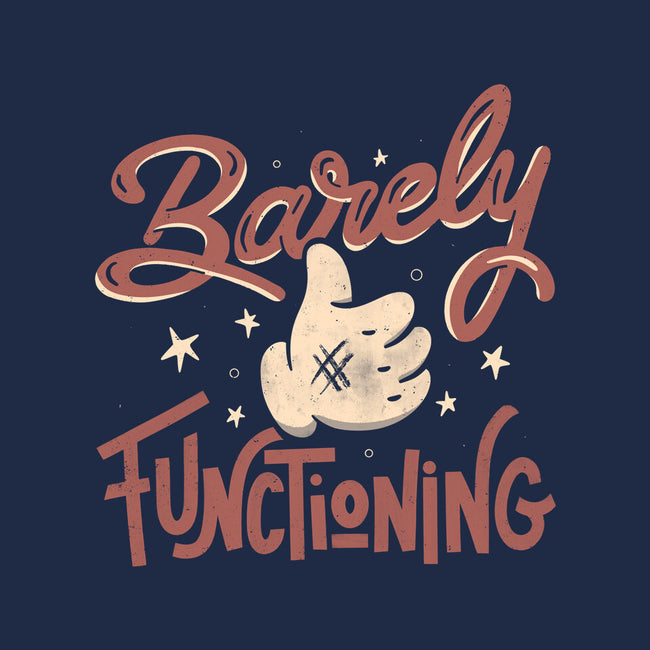 Barely Functioning-None-Mug-Drinkware-tobefonseca