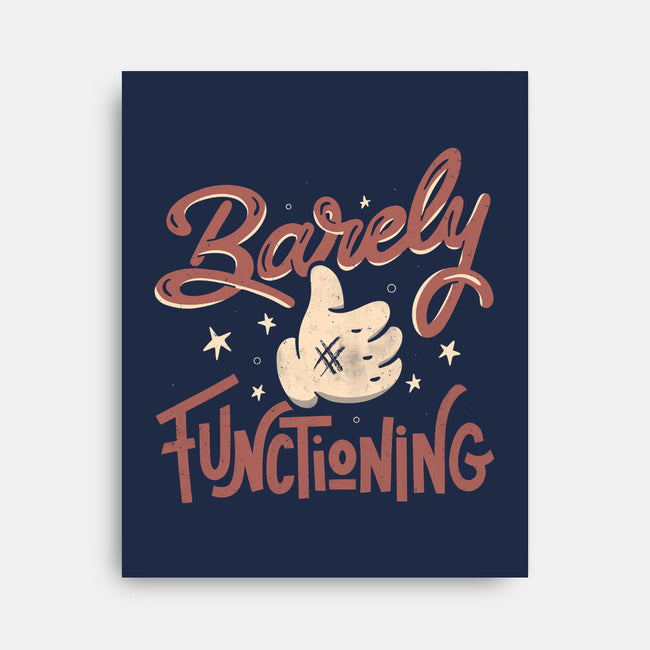 Barely Functioning-None-Stretched-Canvas-tobefonseca