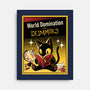 World Domination For Dummies-None-Stretched-Canvas-tobefonseca