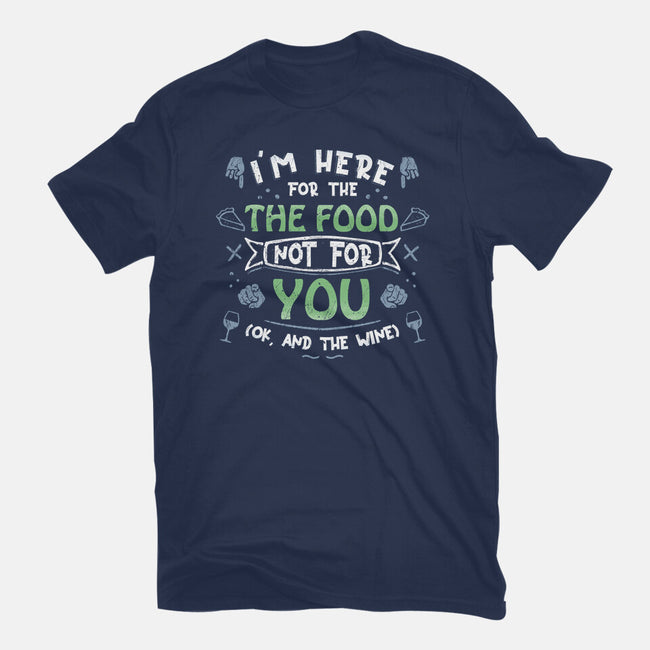 Here For The Food-Unisex-Basic-Tee-NMdesign