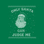 Only Santa Can Judge Me-Mens-Basic-Tee-kg07