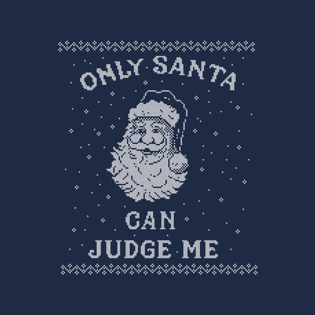 Only Santa Can Judge Me-Youth-Pullover-Sweatshirt-kg07