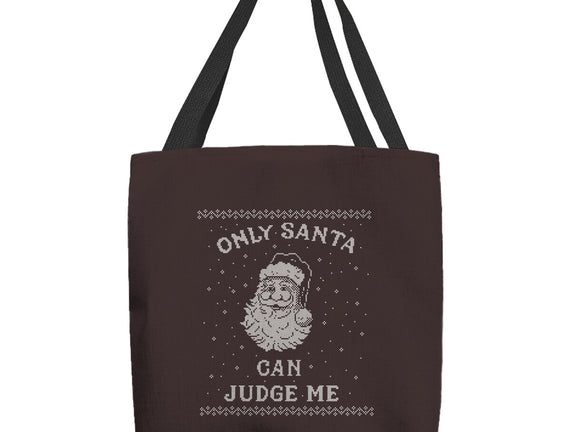 Only Santa Can Judge Me