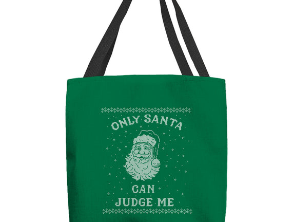 Only Santa Can Judge Me