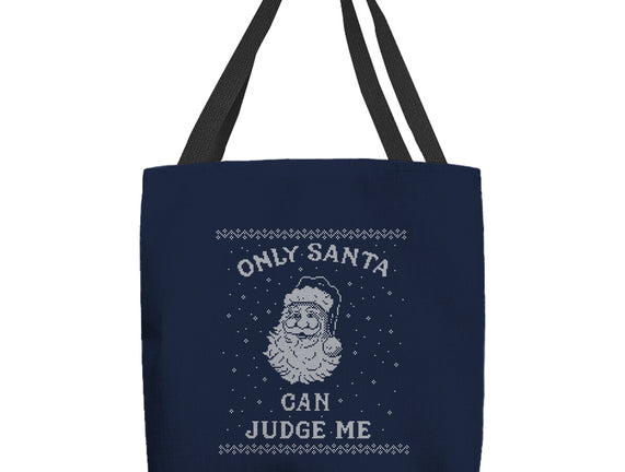 Only Santa Can Judge Me