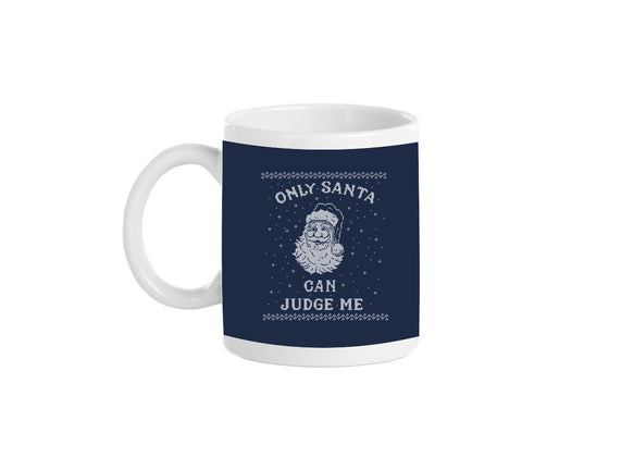 Only Santa Can Judge Me