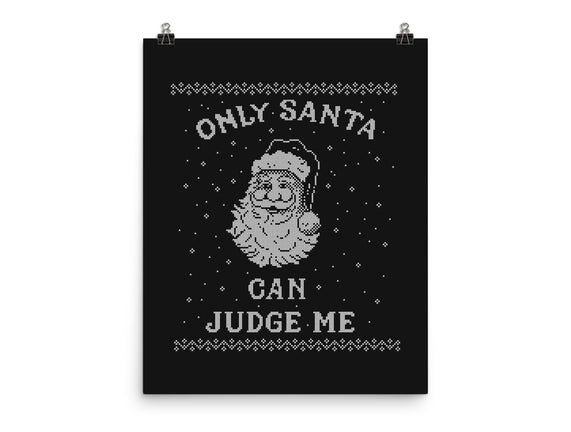 Only Santa Can Judge Me