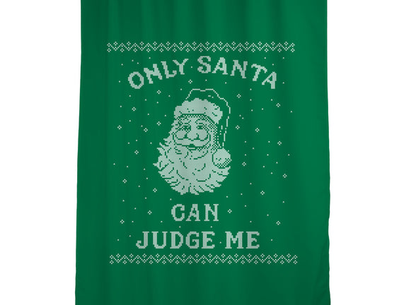 Only Santa Can Judge Me