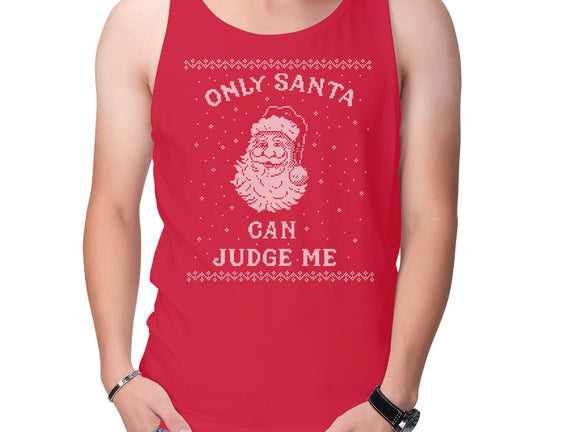 Only Santa Can Judge Me