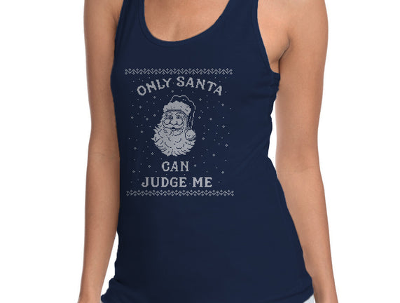 Only Santa Can Judge Me