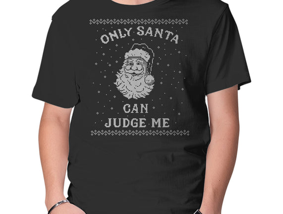 Only Santa Can Judge Me