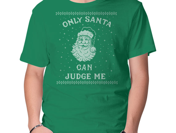 Only Santa Can Judge Me