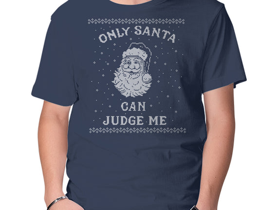 Only Santa Can Judge Me