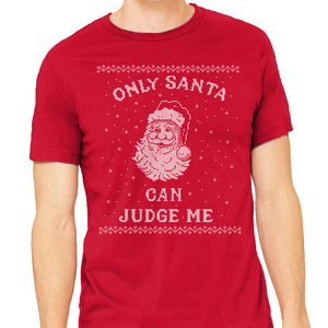 Only Santa Can Judge Me