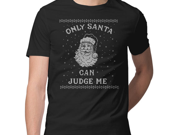 Only Santa Can Judge Me