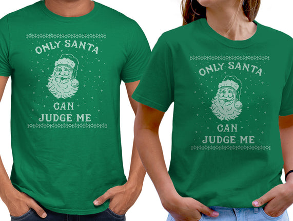 Only Santa Can Judge Me