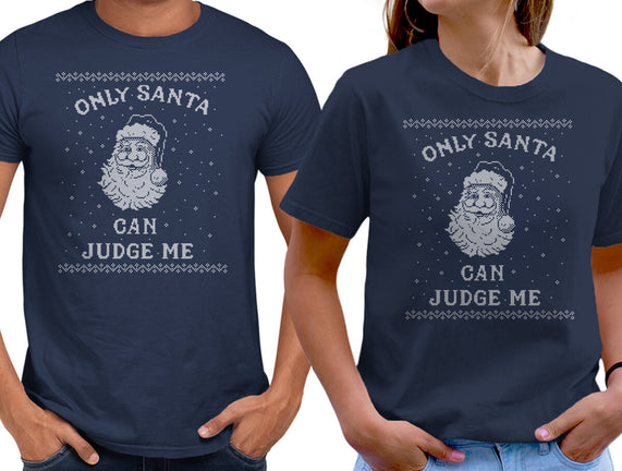 Only Santa Can Judge Me