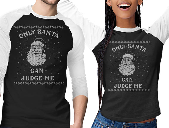 Only Santa Can Judge Me