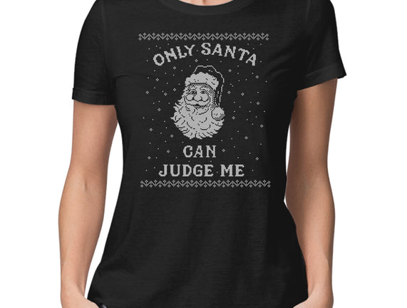 Only Santa Can Judge Me