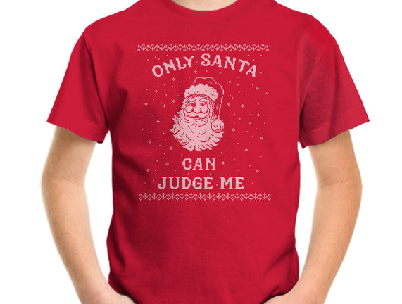 Only Santa Can Judge Me