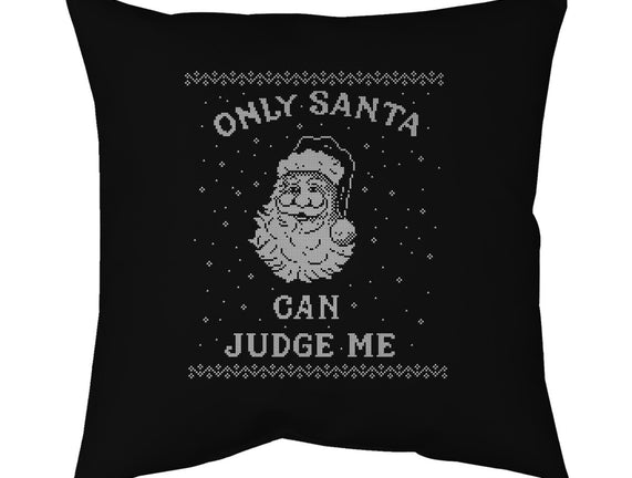 Only Santa Can Judge Me