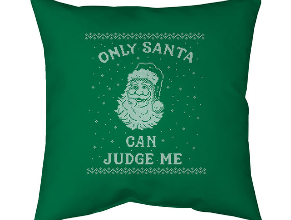 Only Santa Can Judge Me