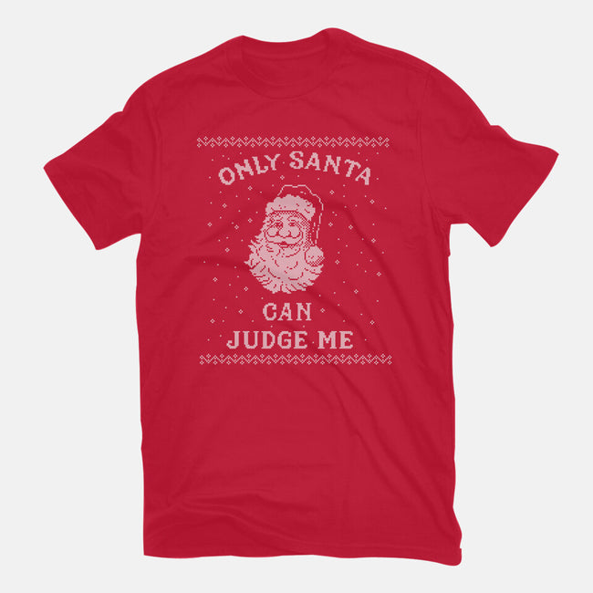 Only Santa Can Judge Me-Unisex-Basic-Tee-kg07