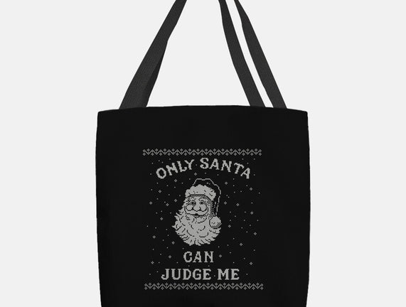 Only Santa Can Judge Me