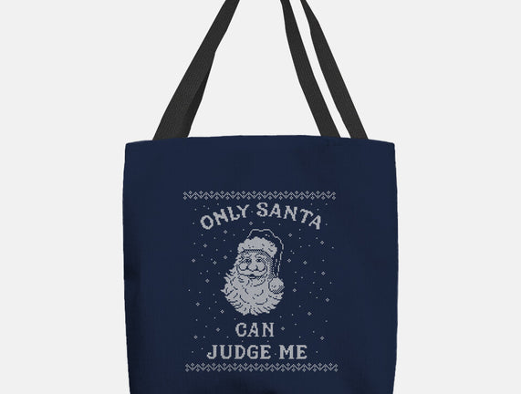 Only Santa Can Judge Me