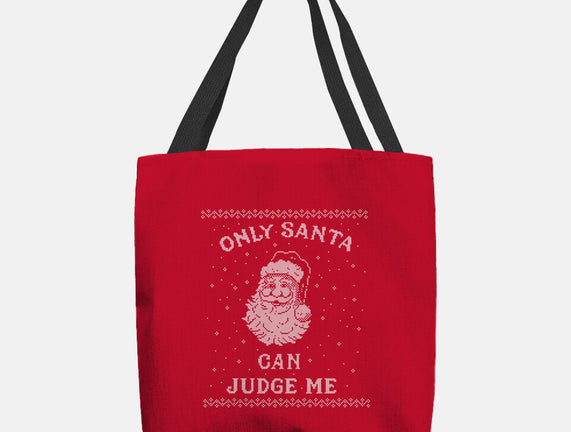 Only Santa Can Judge Me