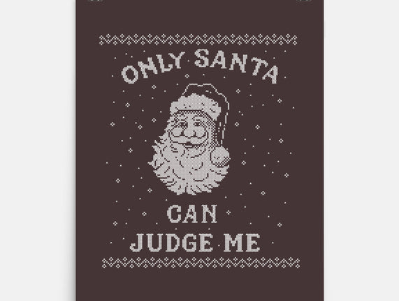 Only Santa Can Judge Me